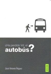 Abbildung von: ¿Ha perdido usted el autobús? - Ediciones Cálamo