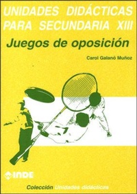 Abbildung von: Unidades didácticas para secundaria XIII : juegos de oposición - Editorial INDE