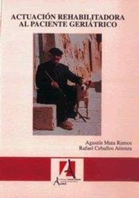 Abbildung von: Actuación rehabilitadora al paciente geriátrico - Formación Alcalá, S.L.
