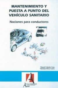 Abbildung von: Mantenimiento y puesta a punto del vehículo sanitario - Formación Alcalá, S.L.