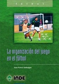 Cover: La Organizacion del Juego En El Futbol - Inde