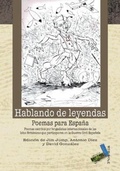 Cover: Hablando de leyendas : poemas para Espa&ntilde;a : poemas escritos por brigadistas internacionales de las islas brit&aacute;nicas que participaron en la Guerra Civil espa&ntilde;ola - Baile del Sol SRL