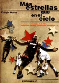 Abbildung von: Más estrellas que en el cielo : lo mejor de la NBA (quintetos, equipos, temporadas, momentos) - Ediciones JC