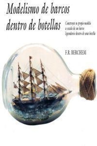 Abbildung von: Modelismo de barcos dentro de botellas : construya su propio modelo a escala de un barco legendario dentro de una botella - Tursen S.A. - H. Blume