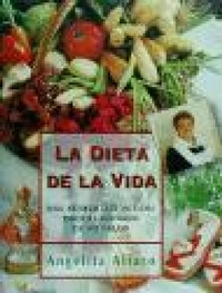 Abbildung von: La dieta de la vida : una alimentación sana para el cuidado de su salud - Ttarttalo, S.L.