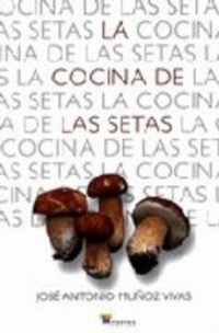 Abbildung von: La cocina de las setas - Ttarttalo, S.L.
