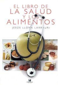 Abbildung von: El libro de la salud y los alimentos - Ttarttalo, S.L.
