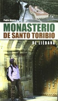 Cover: Monasterio de Santo Toribio de Li&eacute;bana - Ediciones Desnivel, S. L