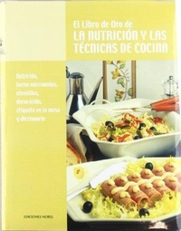 Abbildung von: LIBRO ORO NUTRICION Y TÉCNICAS (T8) DE COCINA - Ediciones Nobel, SA