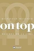 Cover: On top : mujeres en la cima - Ediciones Desnivel, S. L