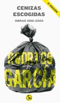 Cover: Cenizas escogidas : 0bras 1986-2009 - Ediciones La U&ntilde;a Rota