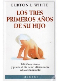 Abbildung von: Los tres primeros años de su hijo - Ediciones Medici, S.L.