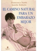 Cover: El camino natural para un embarazo mejor - Ediciones Medici, S.L.