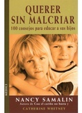 Cover: Querer sin malcriar : 100 consejos para educar a sus hijos - Ediciones Medici, S.L.