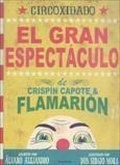 Cover: Circoxidado. El gran espect&aacute;culo de Crisp&iacute;n Capote y Flamari&oacute;n - Kalandraka Ediciones Andaluc&iacute;a, S.L.