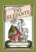 Cover: T&iacute;o elefante - Kalandraka Ediciones Andaluc&iacute;a, S.L.