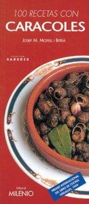 Abbildung von: 100 recetas con caracoles - Milenio Publicaciones S.L.