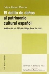 Abbildung von: El delito de danos al patrimonio cultural español - Editorial Comares