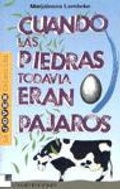 Cover: Cuando las pedras todav&iacute;a eran p&aacute;jaros - L&oacute;guez Ediciones