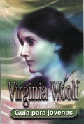 Cover: Virginia Woolf : gu&iacute;a para j&oacute;venes - L&oacute;guez Ediciones