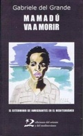 Cover: Mamad&uacute; va a morir : el exterminio de inmigrantes en el Mediterr&aacute;neo - Ediciones del Oriente y del Mediterr&aacute;neo