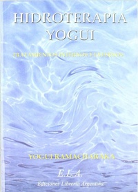 Abbildung von: Hidroterapia yogui : el sistema hindú-yogui de la cura por el agua - Ediciones Librería Argentina (ELA)