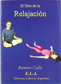 Abbildung von: El libro de la relajación - Ediciones Librería Argentina (ELA)
