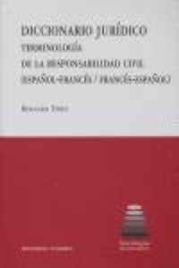 Abbildung von: Diccionario jurídico : terminología de la responsabilidad civil (español-francés / francés-español) - Editorial Comares