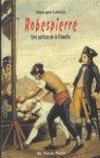 Abbildung von: Robespierre : una política de la filosofía - Ediciones de Intervención Cultural