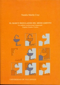 Abbildung von: El marco regulador del medicamento : un análisis institucional comparado España-Estados Unidos - Ediciones Universidad de Valladolid