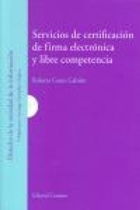 Abbildung von: Servicios de certificación de firma electrónica y libre competencia - Editorial Comares