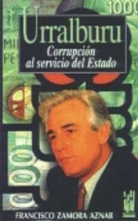 Abbildung von: Urralburu : corrupción al servicio del Estado - Txalaparta, S.L.
