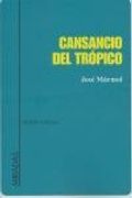 Cover: Cansancio del tr&oacute;pico : (antolog&iacute;a de escritos sobre literatura) - Bartleby Editores