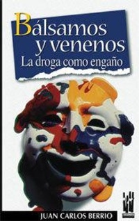 Abbildung von: Bálsamos y venenos : la droga como engaño - Txalaparta, S.L.