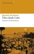 Cover: Telex Desde Cuba - Libros del Asteroide S.L.U.