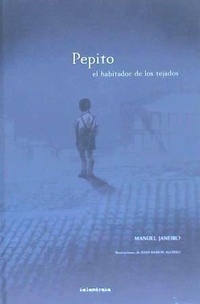 Abbildung von: Pepito, el habitador de los tejados - Kalandraka Ediciones Andalucía, S.L.