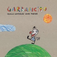 Enlarge image Cover: Garbancito - Kalandraka Ediciones Andalucía, S.L.