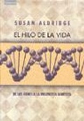 Cover: El hilo de la vida : de los genes a la ingenier&iacute;a gen&eacute;tica - Cambridge University Press