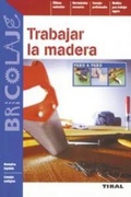 Cover: Trabajos en la madera - Tikal Ediciones