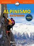 Bild: Alpinismo extremo, escalar alto, r&aacute;pido y ligero - Ediciones Desnivel, S. L