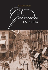 Abbildung von: Granada en sepia - Editorial Almuzara