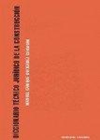 Abbildung von: Diccionario técnico jurídico de la construcción - Editorial Comares