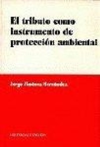 Abbildung von: El tributo como instrumento de protección ambiental - Editorial Comares