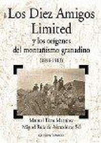 Abbildung von: Los diez amigos limited y los orígenes del montañismo granadino (1898-1913) - Editorial Comares