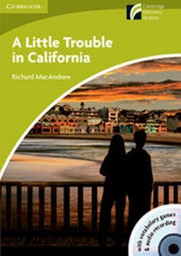 Enlarge image Cover: A Little Trouble in California Level Starter/Beginner with CD-ROM/Audio CD - Cambridge University Press