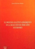 Abbildung von: El proceso análitico jerárquico en la selección de mercados exteriores - Editorial Dykinson, S.L.