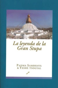 Abbildung von: La leyenda de la gran estupa : la historia de la vida del gurú nacido del loto - Ediciones La Llave