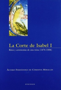Abbildung von: La corte de Isabel I : ritos y ceremonios de una reina (1474-1504) - Editorial Dykinson, S.L.