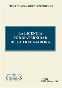 Abbildung von: La licencia por maternidad de la trabajadora - Editorial Dykinson, S.L.