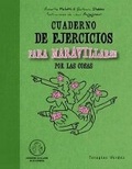 Cover: Cuaderno de Ejercicios Para Maravillarse Por Las Cosas - Ediciones Robinbook